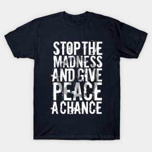 Give Peace a Chance T-Shirt